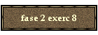 fase 2 exerc 8