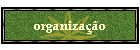 organiza��o