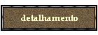 detalhamento