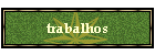 trabalhos