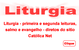 http://www.catolicanet.com.br/interatividade/liturgias/liturgia.asp