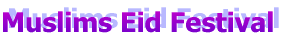 Muslims Eid Festival