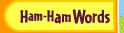 Ham-Ham Words