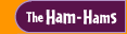 The Ham-Hams