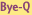 Bye-Q