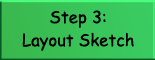 Step 3: Layout Sketch