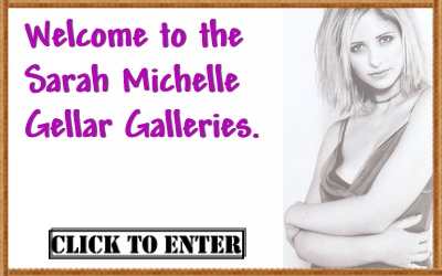 Enter for pictures of Sarah Michelle Gellar