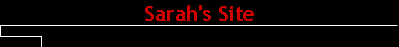 Sarah's Site