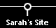 Sarah's Site
