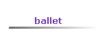 ballet