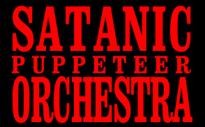 Satanic Puppeteer Orchestra