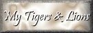 To My Tigers and Lions