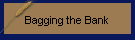 Bagging the Bank