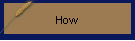 How