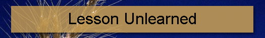 Lesson Unlearned