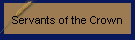 Servants of the Crown