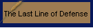 The Last Line of Defense