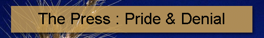 The Press : Pride & Denial
