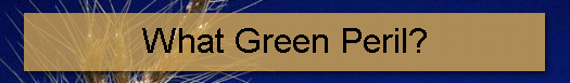 What Green Peril?