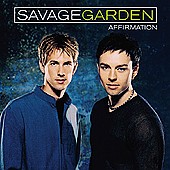 Savage Garden Affirmation