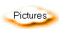 Pictures