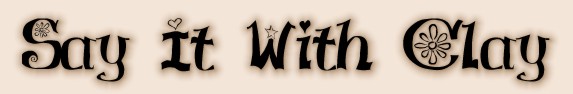 Say It With Clay!&nbsp; Created by Kaylinn Bailey