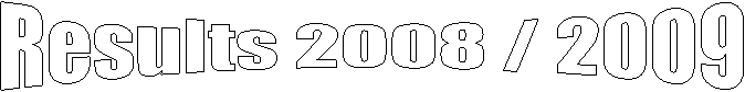 Results 2008 / 2009
