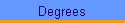 Degrees