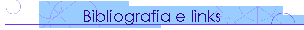 Bibliografia e links