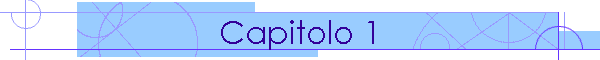 Capitolo 1
