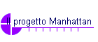 Il progetto Manhattan