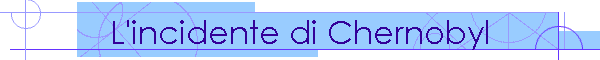 L'incidente di Chernobyl