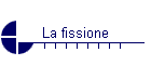 La fissione