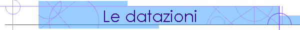 Le datazioni