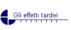 Gli effetti tardivi