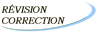 r�vision, correction, proofreading, copyediting