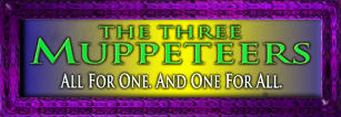 The 3 Muppeteers