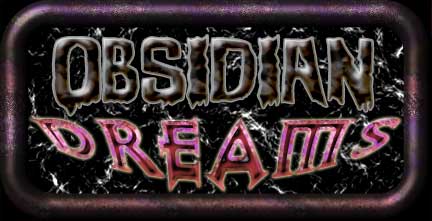 Obsidian Dreams