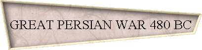 GREAT PERSIAN WAR 480 BC
