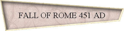 FALL OF ROME 451 AD