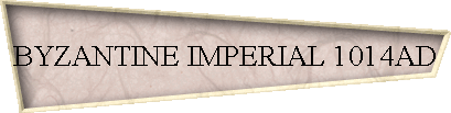 BYZANTINE IMPERIAL 1014AD