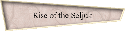 Rise of the Seljuk