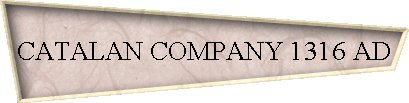 CATALAN COMPANY 1316 AD