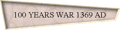 100 YEARS WAR 1369 AD