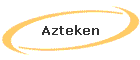 Azteken