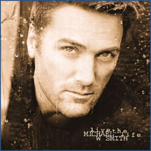 Michael W. Smith: Live the Life