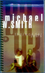 Michael W. Smith: The Wonder Years
