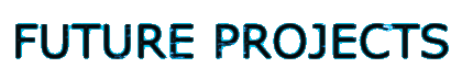 Future Projects