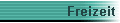 Freizeit
