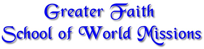 Greater Faith School of World Missions